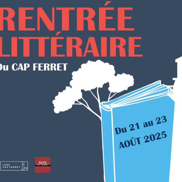 22e ÉDITION DE LA RENTRÉE LITTÉRAIRE du Cap Ferret